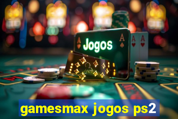 gamesmax jogos ps2